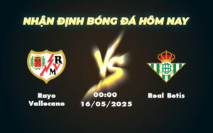 rayo vallecano real betis 16 05 la liga
