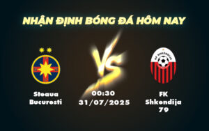 steaua bucuresti fk shkendija 79 31 07 c1